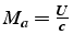 $M_{a}=\frac{U}{c}$