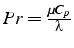 $Pr=\frac{\mu C_{p}}{\lambda}$