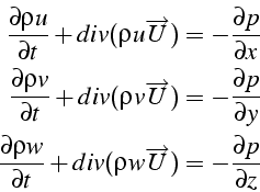 \begin{eqnarray*}
\frac{\partial\rho u}{\partial t}+div(\rho u\overrightarrow{U}...
...l t}+div(\rho w\overrightarrow{U})=-\frac{\partial p}{\partial z}\end{eqnarray*}