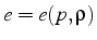 $e=e(p,\rho)$