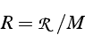 \begin{displaymath}
R=\mathcal{R}/M\end{displaymath}