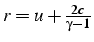 $r=u+\frac{2c}{\gamma-1}$