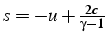 $s=-u+\frac{2c}{\gamma-1}$