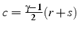 $c=\frac{\gamma-1}{2}(r+s)$