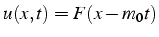 $u(x,t)=F(x-m_{0}t)$