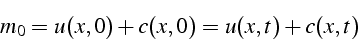 \begin{displaymath}
m_{0}=u(x,0)+c(x,0)=u(x,t)+c(x,t)\end{displaymath}