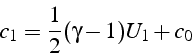 \begin{displaymath}
c_{1}=\frac{1}{2}(\gamma-1)U_{1}+c_{0}\end{displaymath}