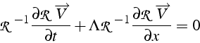 \begin{displaymath}
\mathcal{R}^{-1}\frac{\partial\mathcal{R}\overrightarrow{V}}...
...^{-1}\frac{\partial\mathcal{R}\overrightarrow{V}}{\partial x}=0\end{displaymath}