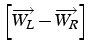 $\left[\overrightarrow{W_{L}}-\overrightarrow{W_{R}}\right]$