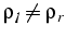 $\rho_{l}\neq\rho_{r}$