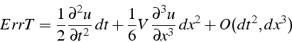 \begin{displaymath}
ErrT=\frac{1}{2}\frac{\partial^{2}u}{\partial t^{2}}\, dt+\f...
...,\frac{\partial^{3}u}{\partial x^{3}}\, dx^{2}+O(dt^{2},dx^{3})\end{displaymath}