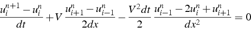 \begin{displaymath}
\frac{u_{i}^{n+1}-u_{i}^{n}}{dt}+V\,\frac{u_{i+1}^{n}-u_{i-1...
...{2}dt}{2}\,\frac{u_{i-1}^{n}-2u_{i}^{n}+u_{i+1}^{n}}{dx^{2}}=0
\end{displaymath}