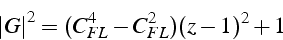 \begin{displaymath}
\left\vert G\right\vert^{2}=(C_{FL}^{4}-C_{FL}^{2})(z-1)^{2}+1\end{displaymath}