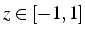 $z\in[-1,1]$