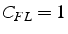 $C_{FL}=1$