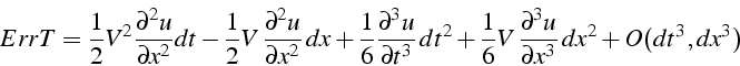 \begin{displaymath}
ErrT=\frac{1}{2}V^{2}\frac{\partial^{2}u}{\partial x^{2}}dt-...
...,\frac{\partial^{3}u}{\partial x^{3}}\, dx^{2}+O(dt^{3},dx^{3})\end{displaymath}