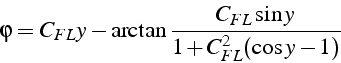 \begin{displaymath}
\varphi=C_{FL}y-\arctan\frac{C_{FL}\sin y}{1+C_{FL}^{2}(\cos y-1)}\end{displaymath}