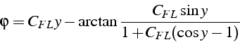 \begin{displaymath}
\varphi=C_{FL}y-\arctan\frac{C_{FL}\sin y}{1+C_{FL}(\cos y-1)}\end{displaymath}