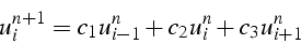 \begin{displaymath}
u_{i}^{n+1}=c_{1}u_{i-1}^{n}+c_{2}u_{i}^{n}+c_{3}u_{i+1}^{n}
\end{displaymath}