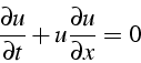 \begin{displaymath}
\frac{\partial u}{\partial t}+u\frac{\partial u}{\partial x}=0
\end{displaymath}