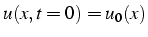 $u(x,t=0)=u_{0}(x)$