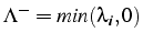 $\Lambda^{-}=min(\lambda_{i},0)$