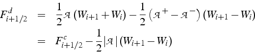 \begin{eqnarray*}
F_{i+1/2}^{d} & = & \frac{1}{2}\mathcal{A}\left(W_{i+1}+W_{i}\...
...{1}{2}\mathcal{\left\vert A\right\vert}\left(W_{i+1}-W_{i}\right)\end{eqnarray*}