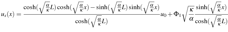 \bgroup\color{black}$\displaystyle u_{s}(x)=\frac{\cosh(\sqrt{\frac{\alpha}{\kap...
...nh(\sqrt{\frac{\alpha}{\kappa}}x)}{\cosh(\sqrt{\frac{\alpha}{\kappa}}L)}$\egroup
