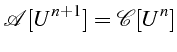 $\displaystyle \mathcal{A}[U^{n+1}]=\mathcal{C}[U^{n}]$