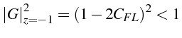 \bgroup\color{black}$\displaystyle \left\vert G\right\vert _{z=-1}^{2}=(1-2C_{FL})^{2}<1$\egroup
