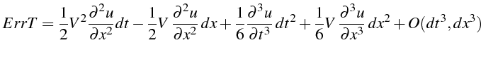 \bgroup\color{black}$\displaystyle ErrT=\frac{1}{2}V^{2}\frac{\partial^{2}u}{\pa...
...c{1}{6}V \frac{\partial^{3}u}{\partial x^{3}}  dx^{2}+O(dt^{3},dx^{3})$\egroup
