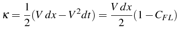 $\displaystyle \kappa=\frac{1}{2}(V  dx-V^{2}dt)=\frac{V  dx}{2}(1-C_{FL})$