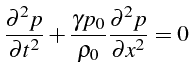 \bgroup\color{black}$\displaystyle \frac{\partial^{2}p}{\partial t^{2}}+\frac{\gamma p_{0}}{\rho_{0}}\frac{\partial^{2}p}{\partial x^{2}}=0$\egroup