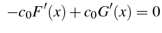 \bgroup\color{black}$\displaystyle   -c_{0}F'(x)+c_{0}G'(x)=0$\egroup