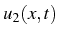 \bgroup\color{black}$ u_{2}(x,t)$\egroup