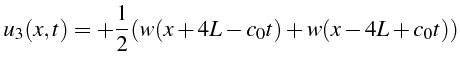 \bgroup\color{black}$\displaystyle u_{3}(x,t)=+\frac{1}{2}(w(x+4L-c_{0}t)+w(x-4L+c_{0}t))$\egroup