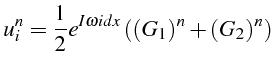 \bgroup\color{black}$\displaystyle u_{i}^{n}=\frac{1}{2}e^{I\omega idx}\left((G_{1})^{n}+(G_{2})^{n}\right)$\egroup