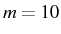 \bgroup\color{black}$ m=10$\egroup