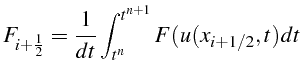 \bgroup\color{black}$\displaystyle F_{i+\frac{1}{2}}=\frac{1}{dt}\int_{t^{n}}^{t^{n+1}}F(u(x_{i+1/2},t)dt$\egroup