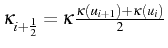 \bgroup\color{black}$ \kappa_{i+\frac{1}{2}}=\kappa\frac{\kappa(u_{i+1})+\kappa(u_{i})}{2}$\egroup