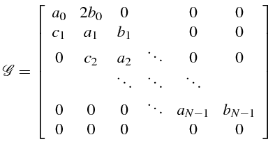 \bgroup\color{black}$\displaystyle \mathcal{G}=\left[\begin{array}{cccccc}
a_{0}...
... 0 & \ddots & a_{N-1} & b_{N-1}\\
0 & 0 & 0 & & 0 & 0\end{array}\right]$\egroup