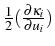 \bgroup\color{black}$ \frac{1}{2}(\frac{\partial\kappa_{i}}{\partial u_{i}})$\egroup