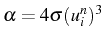 \bgroup\color{black}$ \alpha=4\sigma(u_{i}^{n})^{3}$\egroup