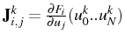 \bgroup\color{black}$ \mathbf{J}_{i,j}^{k}=\frac{\partial F_{i}}{\partial u_{j}}(u_{0}^{k}..u_{N}^{k})$\egroup