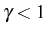 \bgroup\color{black}$ \gamma<1$\egroup