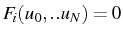 \bgroup\color{black}$ F_{i}(u_{0},..u_{N})=0$\egroup