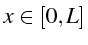 \bgroup\color{black}$\displaystyle x\in[0,L]$\egroup