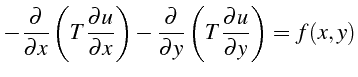 $\displaystyle -\frac{\partial}{\partial x}\left(T\frac{\partial u}{\partial x}\...
...)-\frac{\partial}{\partial y}\left(T\frac{\partial u}{\partial y}\right)=f(x,y)$