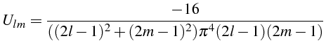 $\displaystyle U_{lm}=\frac{-16}{((2l-1)^{2}+(2m-1)^{2})\pi^{4}(2l-1)(2m-1)}$