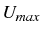 \bgroup\color{black}$ U_{max}$\egroup